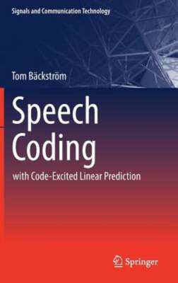 Speech Coding: With Code-Excited Linear Prediction by Tom Bäckström: New