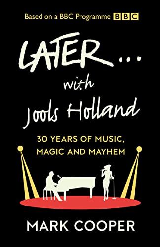 Later ... With Jools Holland: 30 Years of Music, Magic and Mayhe
