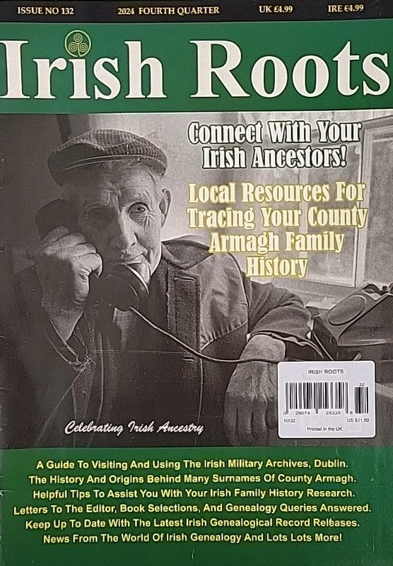 Irish Roots Magazine, Ancestry, 2024 Fourth Quarter, Issue 132.