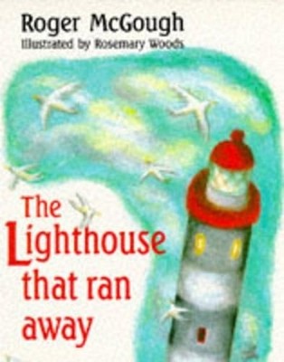 The Lighthouse That Ran Away (Red Fo..., McGough, Roger
