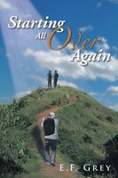 E. F. Grey | Starting All Over Again | Taschenbuch | Englisch (2013) | Xlibris
