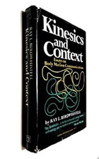 Kinesics and Context : Essays on Body Motion Communication Ray L.