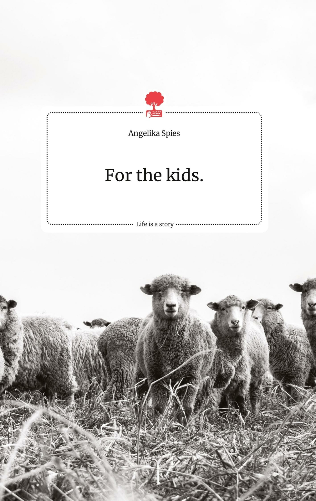Thumbnail - For The Kids. Life Is A Story - Story.one | Buch | 9783710803529