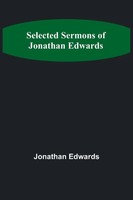 Selected Sermons Of Jonathan Edwards Jonathan Edwards Taschenbuch Englisch 2023