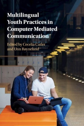 Multilingual Youth Practices in Computer Mediated Communicati... - 9781107464544