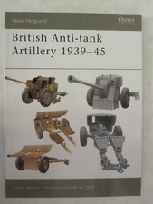 Osprey New Vanguard 98: British Anti-Tank Artillery, 1939-45 98 by Chris Henry