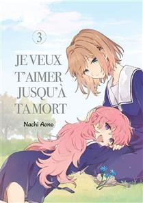 MEIAN ÉDITIONS Je Veux T'aimer Jusqu'à Ta Mort  (French) 03 by Nachi Aono 2024