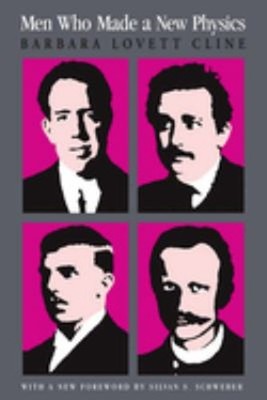 Men Who Made a New Physics : Physicists and the Quantum Theory Pa