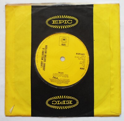 LARRY WILLIAMS & JOHNNY GUITAR WATSON - TOO LATE / TWO FOR THE PRICE OF ONE *VG+