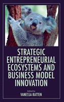 Strategic Entrepreneurial Ecosystems And Business Model Innovation | Ratten