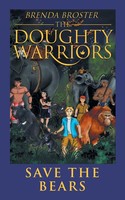 The Doughty Warriors Save The Bears Brenda Broster Taschenbuch Englisch 2016