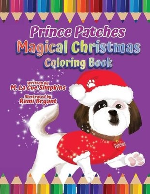 Prince Patches Magical Christmas Coloring Book by Mary La Cue Simpkins Paperback