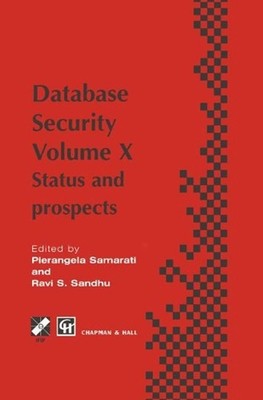 Database Security X: Status and prospects by Pierangela Samarati (English) Hardc