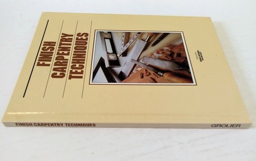 Finish Carpentry Techniques Grolier's Home owning made easy 1987 - Picture 9 of 10