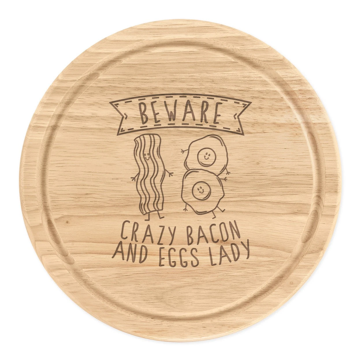Beware Crazy Bacon And Eggs Lady Round Chopping Cheese Board Funny Breakfast
