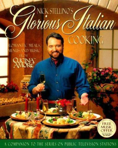 Nick Stellino's Glorious Italian Cookin- 9780399141713, hardcover, Nick Stellino