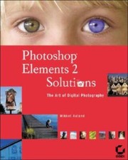 Photoshop Elements 2 Solutions: The Art of Digital Photography - GOOD
