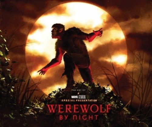 Jess Harrold Marvel Studios' Werewolf By Night: The Art of Th (Copertina rigida)