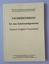 Fachw&ouml;rterbuch f&uuml;r das Edelmetallgewerbe. Nachdruck. R&uuml;hle-Diebener-Verlag 2013