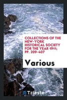 Various | Collections Of The New-York Historical Society For The Year 1911;...