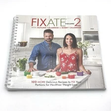 Fixate Volume 2 with Autumn & Bobby Calabrese 102 Recipes Healthier Brand New