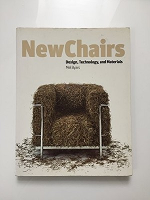 New Chairs: Design, Technology and Mater..., Byars, Mel