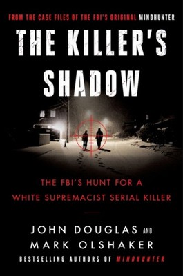 The Killer's Shadow by John E. Douglas (Paperback Book)