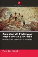 Pavlo Guy Nizhnik | AgressãO Da FederaçãO Russa Contra A UcrâNia | Taschenbuch