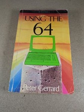 Using the 64 by Peter Gerrard - Commodore 64 Vintage Programming Reference Book