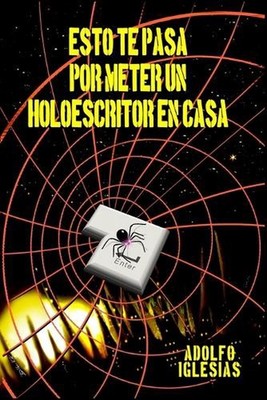Esto te pasa por meter un holoescritor en casa by Dalton Kafka Paperback Book