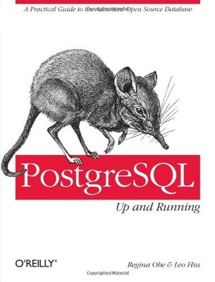 POSTGRESQL: UP AND RUNNING By Regina Obe & Leo Hsu *Excellent Condition*