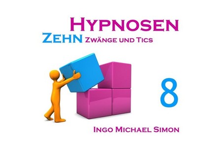 Zehn Hypnosen. Band 8 | Ingo Michael Simon | deutsch