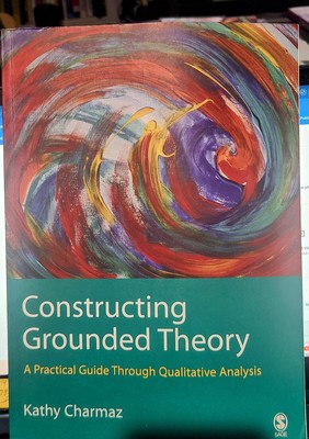 Constructing Grounded Theory: A Practical Guide Through Qualitative Analysis