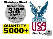 5X1000+ Count 3/8" Stainless Steel Pipe Screens HIGHEST QUALITY - MADE IN USA!