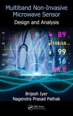 Multiband Non-Invasive Microwave Sensor: Design and Analysis by Brijesh Iyer (En