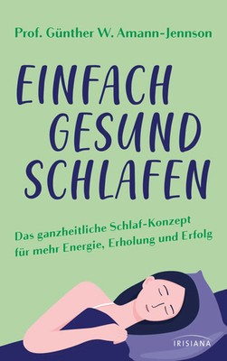 Einfach gesund schlafen Günther W. Amann-Jennson Buch 272 S. Deutsch 2024
