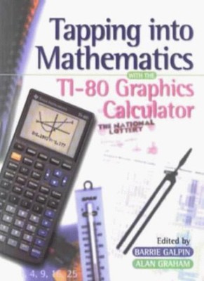 Tapping into Mathematics with the TI-80 Graphing Calculator,Barr