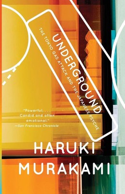 Underground | The Tokyo Gas Attack and the Japanese Psyche | Haruki Murakami