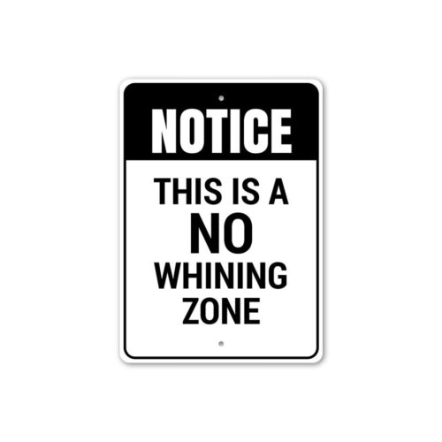 Notice: This is a NO Whining Zone, Humor Bedroom Sign, NO Drama Zone Metal Sign - Afbeelding 1 van 4