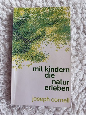 Mit Kindern die Natur erleben, Joseph Bharat Cornell