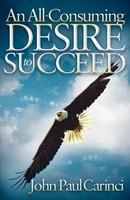 John Paul Carinci | An All-Consuming Desire To Succeed | Taschenbuch | Englisch