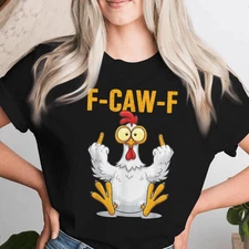 Rooster F-Caw-F Chicken T-Shirt - Funny Humor Tee for Men & Women T-shirt, S-3XL