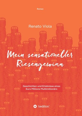 Renato Viola | Mein sensationeller Riesengewinn | Buch | Deutsch (2017) | 320 S.