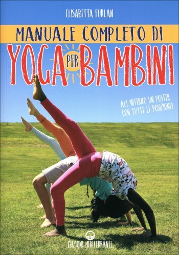 Libri Elisabetta Furlan - Manuale Completo Di Yoga Per Bambini. Con Poster - Immagine 2