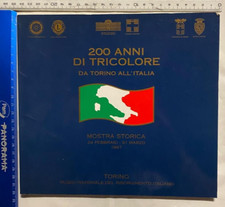 200 ANNI DI TRICOLORE DA TORINO ALL'ITALIA MOSTRA STORICA BANDIERA NAZIONE+SDA