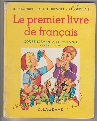 Le premier livre de français Cours élémentaire 1ère année R. Delandre...1966
