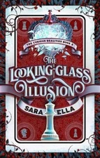 Sara Ella The Looking-Glass Illusion (Paperback) Curious Realities (UK IMPORT)