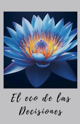 El eco de las decisiones | Apolo Mantecon | Taschenbuch | Spanisch | 2024