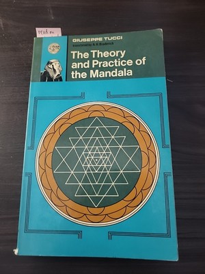 The Theory And Practice Of The Mandala, Giuseppe Tucci Translated By A.H....