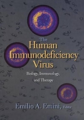Emilio A. Emini The Human Immunodeficiency Virus (Hardback)